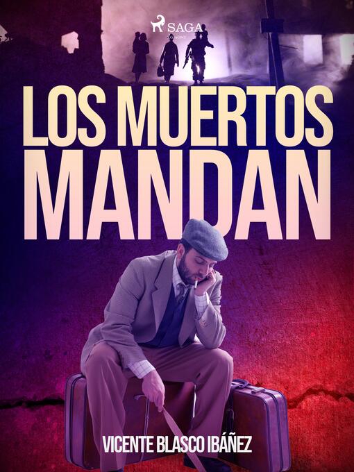 Title details for Los muertos mandan by Vicente Blasco Ibáñez - Wait list